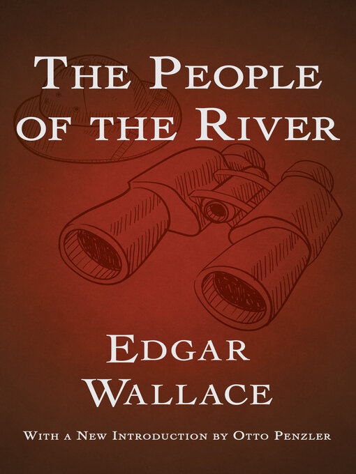 Title details for The People of the River by Edgar Wallace - Available